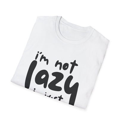 I'm not lazy, i just dont like work Softstyle T-Shirt