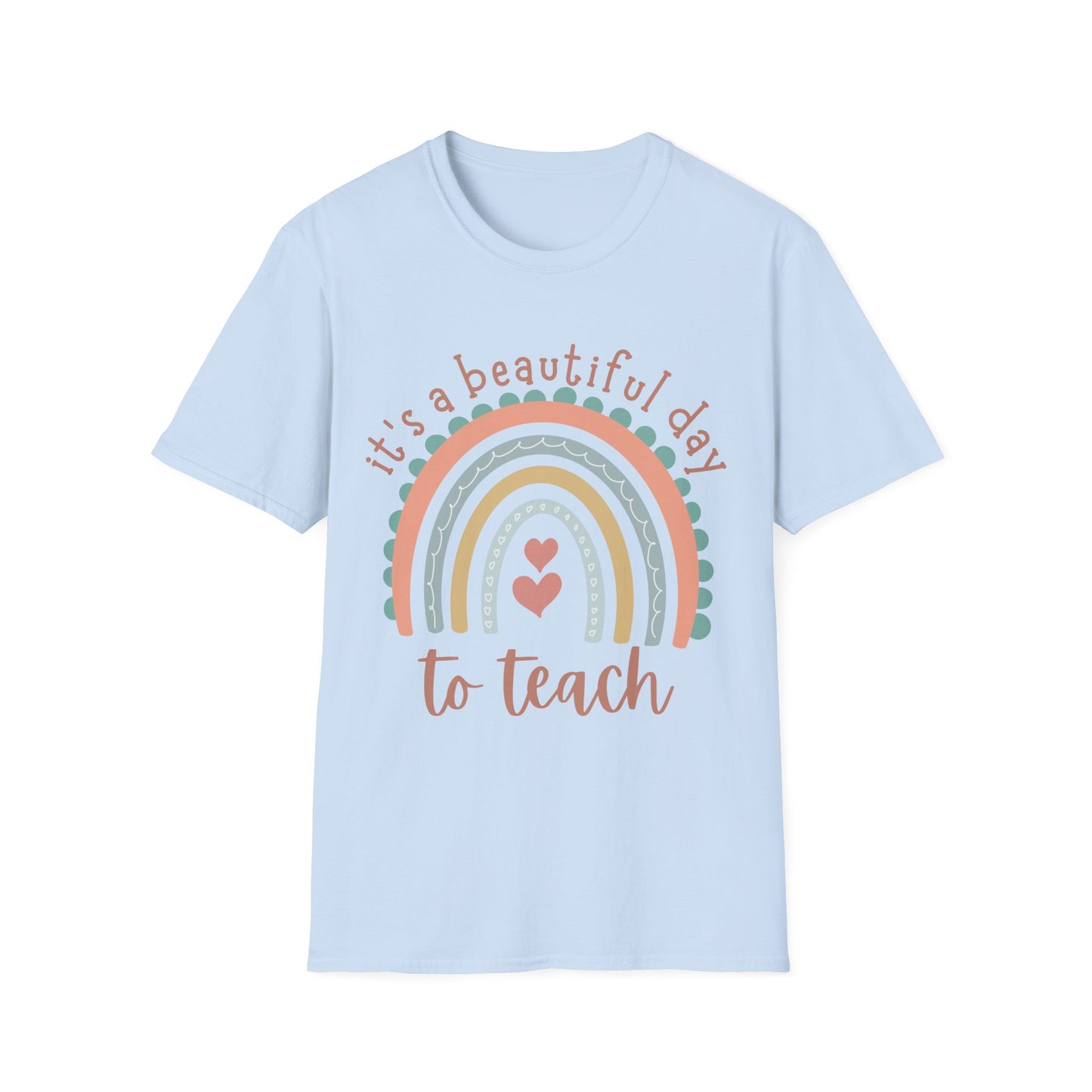 Its a beautiful day to teach Softstyle T-Shirt