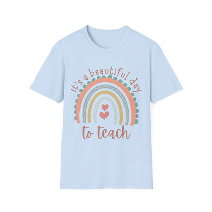 Its a beautiful day to teach Softstyle T-Shirt