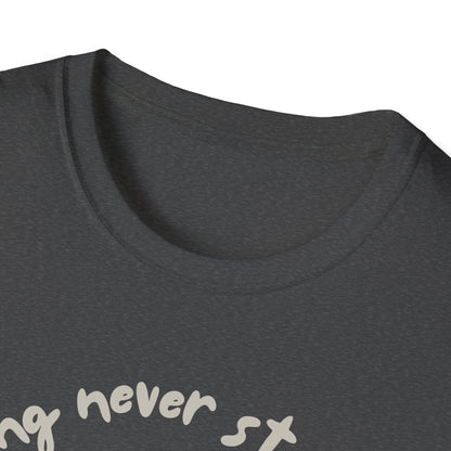 Never Stop Trying T-Shirt