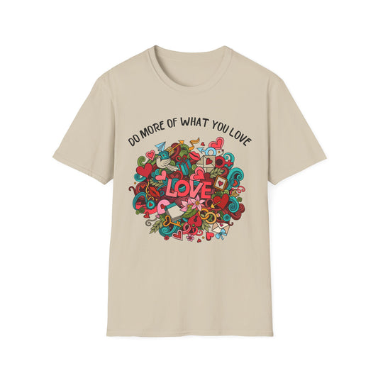 Do more of what you love Softstyle T-Shirt