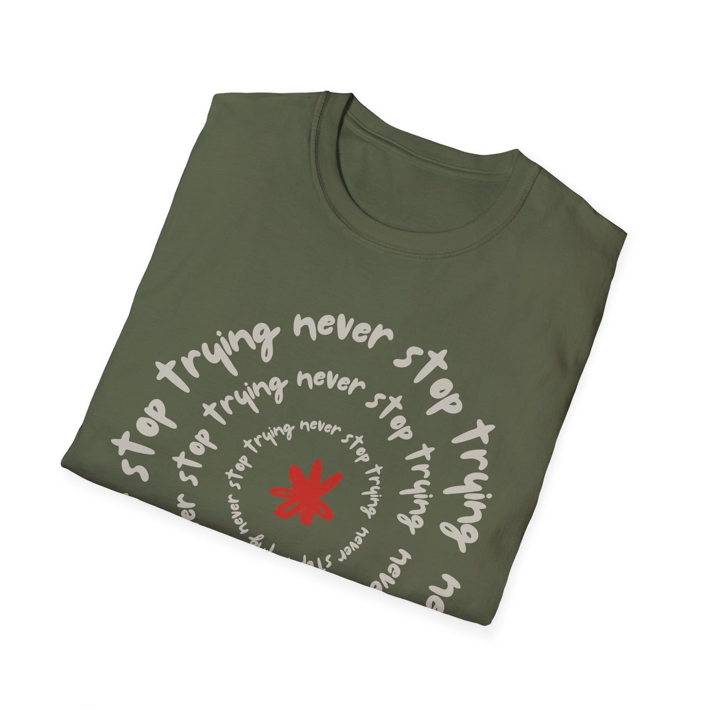 Never Stop Trying T-Shirt