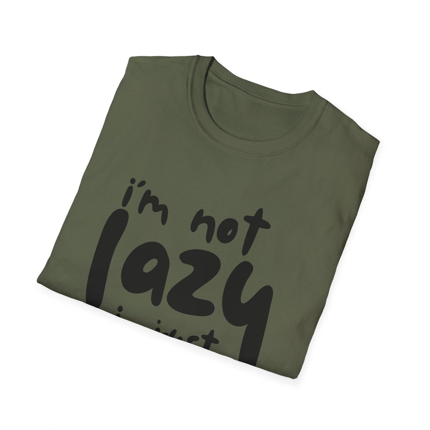 I'm not lazy, i just dont like work Softstyle T-Shirt