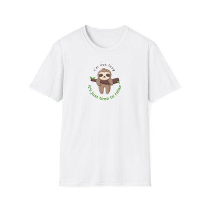 I'm not lazy, it's just time to relax Softstyle T-Shirt