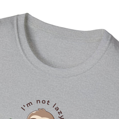 I'm not lazy, it's just time to relax Softstyle T-Shirt