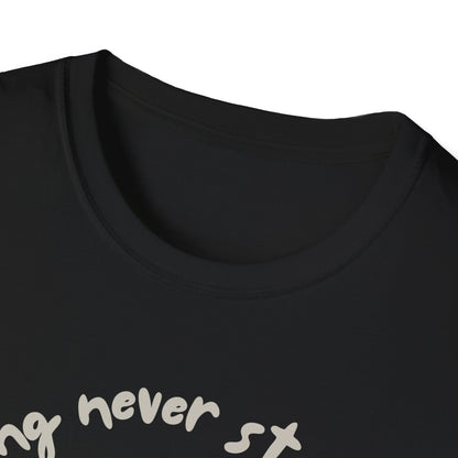 Never Stop Trying T-Shirt