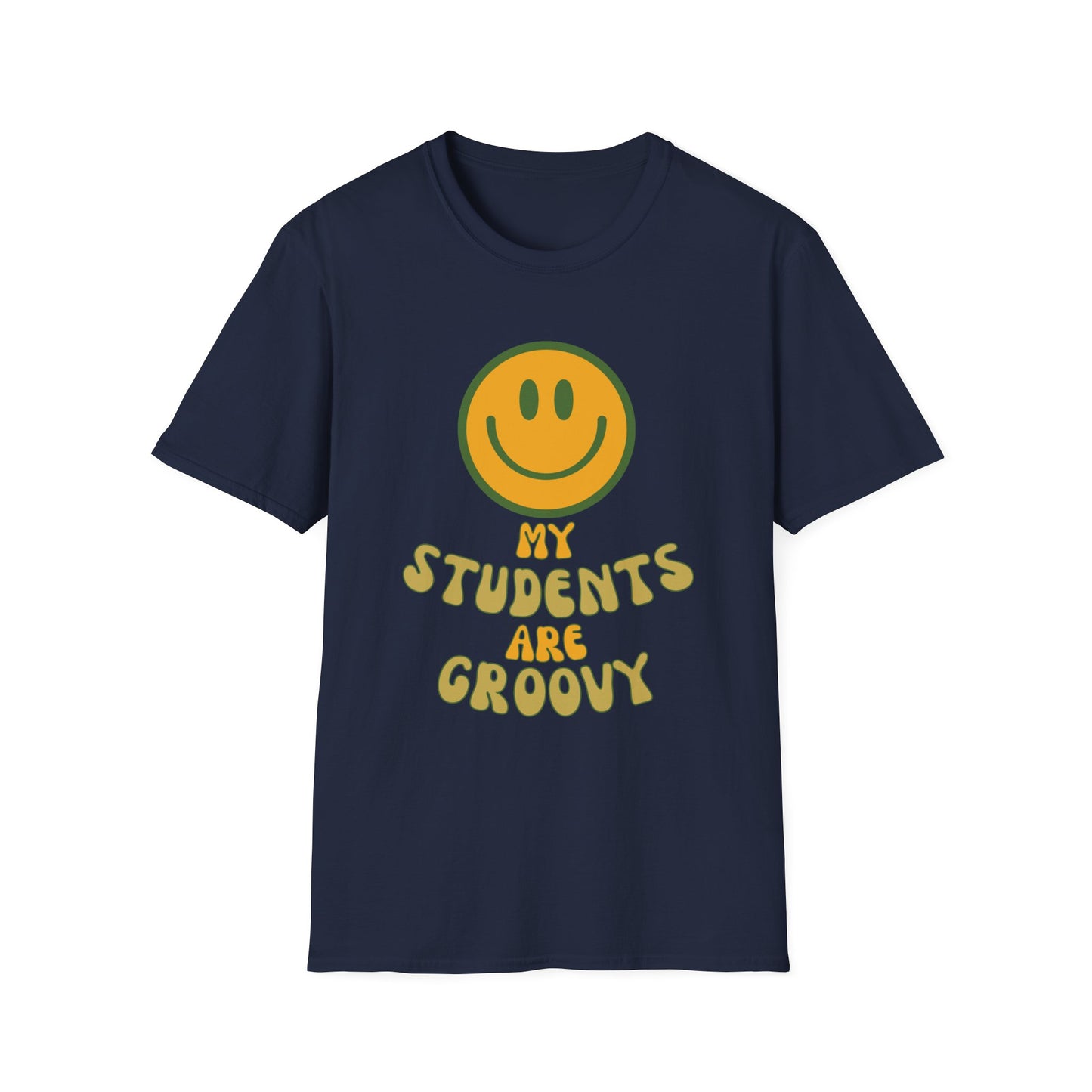 My Students are Groovy T-Shirt