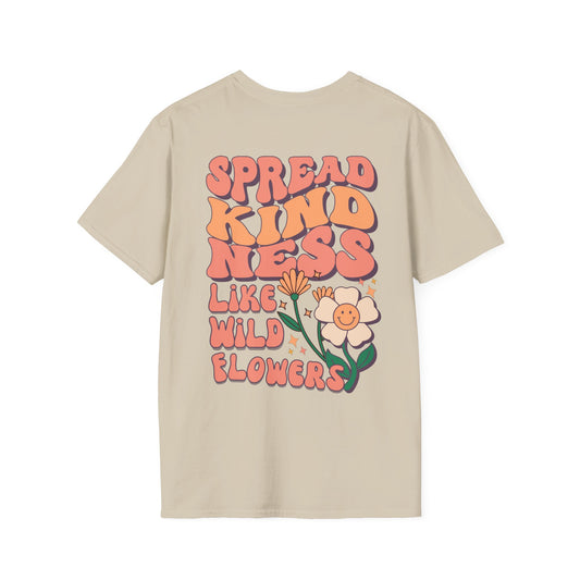 Spread kindness like wild flowers Softstyle T-Shirt